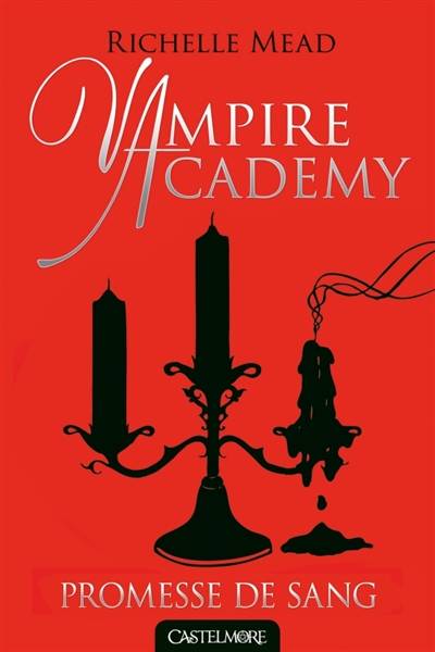 Vampire academy. Vol. 4. Promesse de sang | Richelle Mead, Karen Degrave