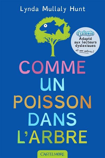 Comme un poisson dans l'arbre | Lynda Mullaly Hunt, Paola Appelius