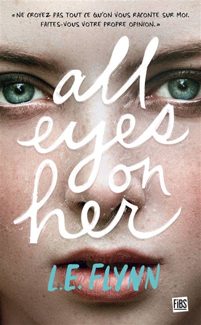 All eyes on her | Laurie Elizabeth Flynn, Leslie Damant-Jeandel