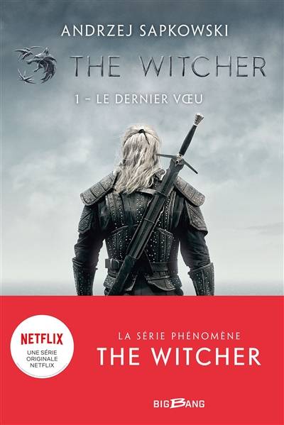 Le sorceleur. Vol. 1. Le dernier voeu. The witcher. Vol. 1. Le dernier voeu | Andrzej Sapkowski, Laurence Dyèvre