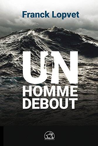 Un homme debout | Franck Lopvet, Christel Seval