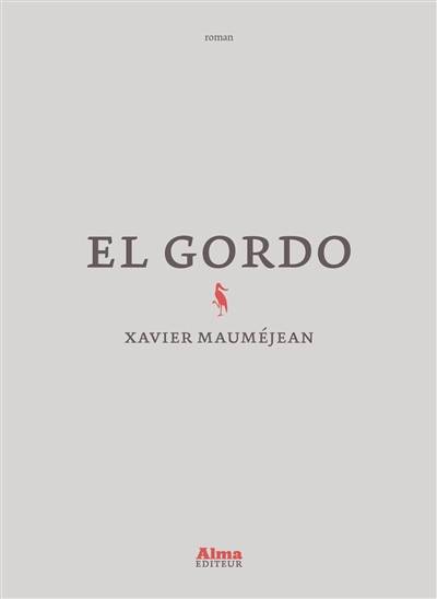 El gordo | Xavier Maumejean