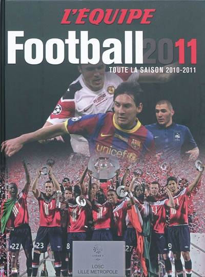 Football 2011 : toute la saison 2010-2011 | L'Equipe (périodique)