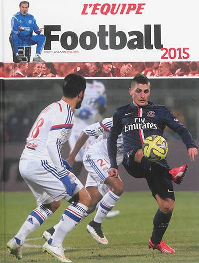 Football 2015 : toute la saison 2014-2015 | L'Equipe (périodique)