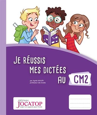 Je réussis mes dictées au CM2 | Agnes Maury