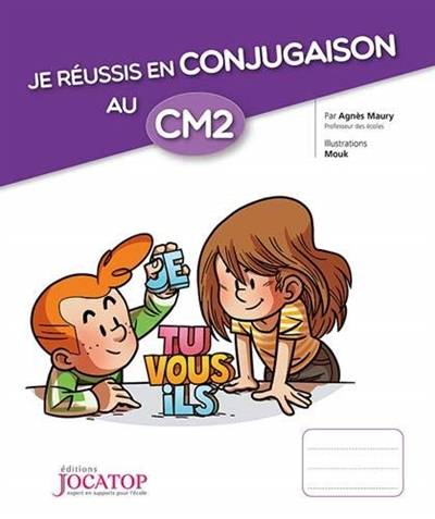 Je réussis en conjugaison au CM2 | Agnes Maury, Mouk