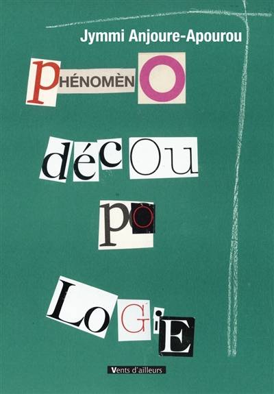 Phénoménodécoupologie : appliquée au fragment | Jymmi Anjoure-Apourou