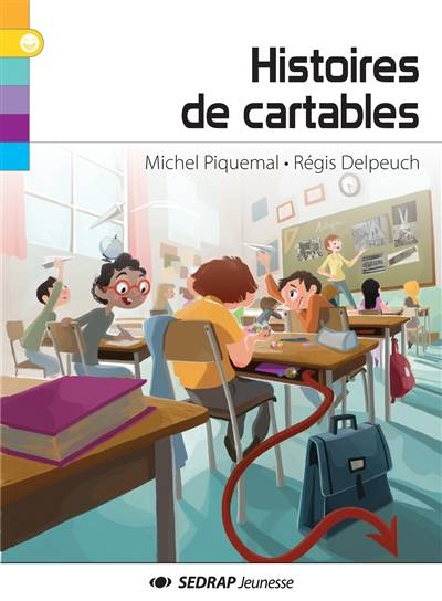 Histoires de cartables | Michel Piquemal, Regis Delpeuch, Caroline Piochon, Marie Decavel