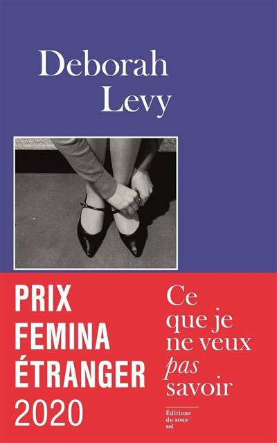 Ce que je ne veux pas savoir : une réponse au Pourquoi j'écris de George Orwell (1946) | Deborah Levy, Céline Leroy