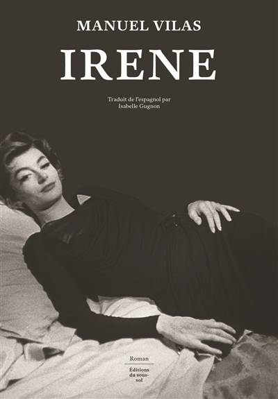 Irene | Manuel Vilas, Isabelle Gugnon