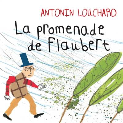 La promenade de Flaubert | Antonin Louchard