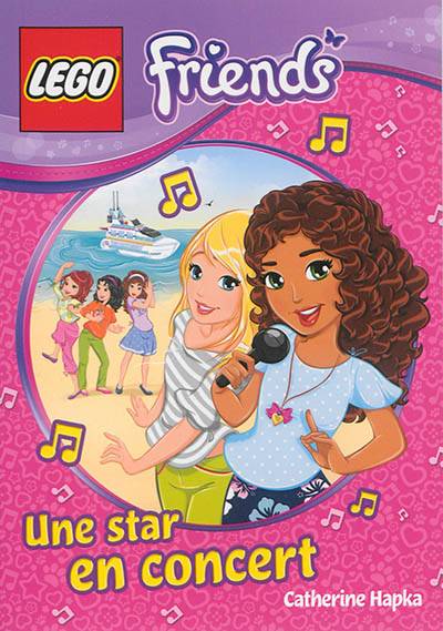 Lego friends. Une star en concert | Cathy Hapka