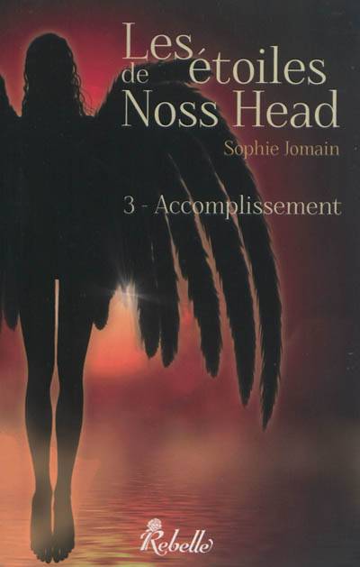 Les étoiles de Noss Head. Vol. 3. Accomplissement | Sophie Jomain