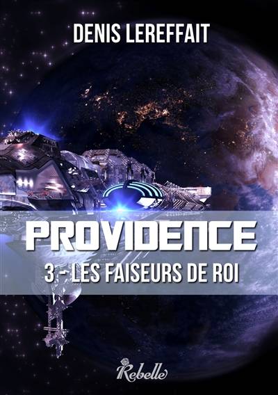 Providence. Vol. 3. Les faiseurs de roi | Denis Lereffait