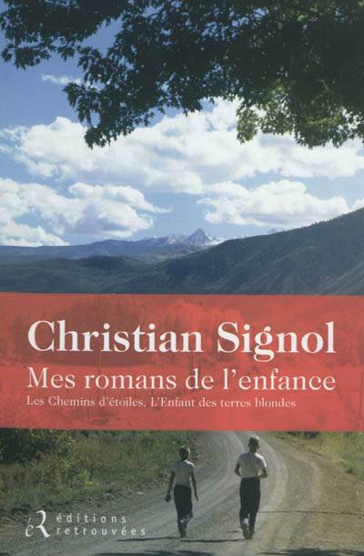 Mes romans de l'enfance | Christian Signol