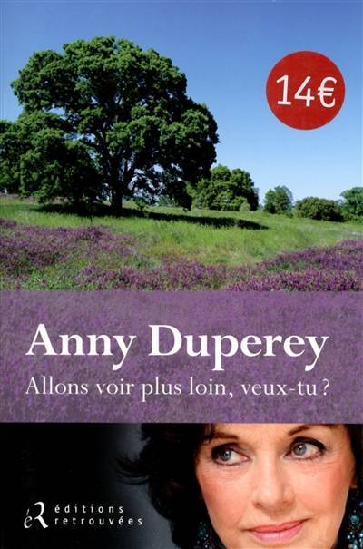 Allons voir plus loin, veux-tu ? | Anny Duperey