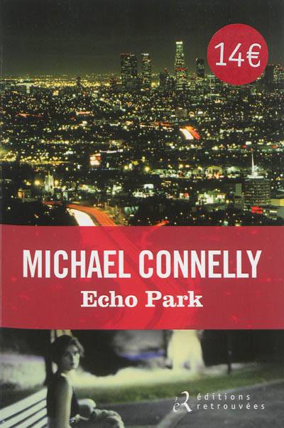 Echo park | Michael Connelly, Robert Pépin