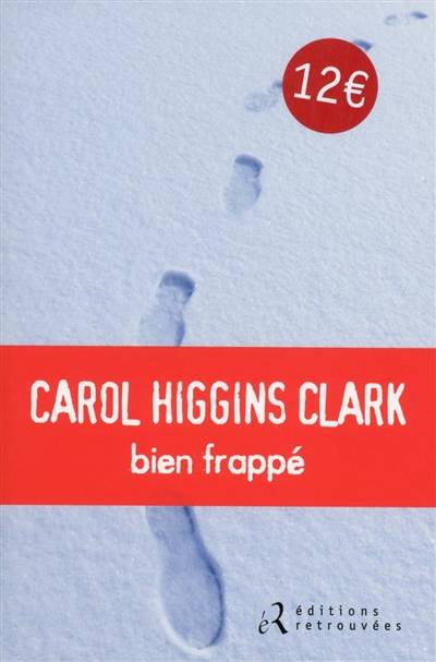 Bien frappé | Carol Higgins Clark, Jean-Michel Dulac