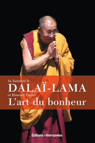 L'art du bonheur | Dalaï-lama 14, Howard Cutler, Adrien Calmevent