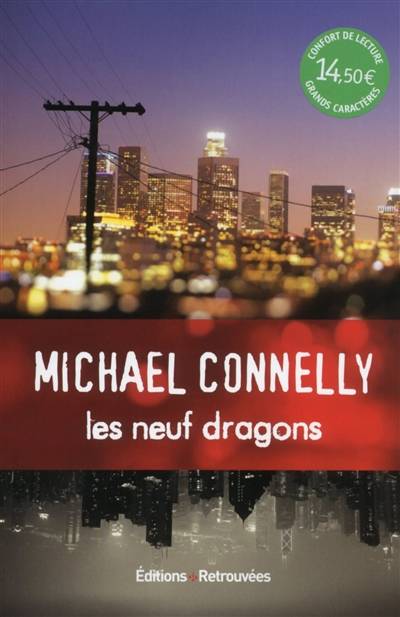 Les neuf dragons | Michael Connelly, Robert Pépin