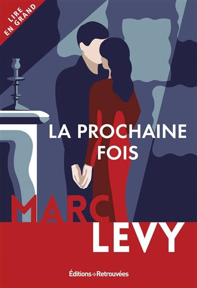 La prochaine fois | Marc Levy