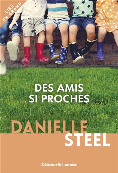 Des amis si proches | Danielle Steel, Nelly Ganancia