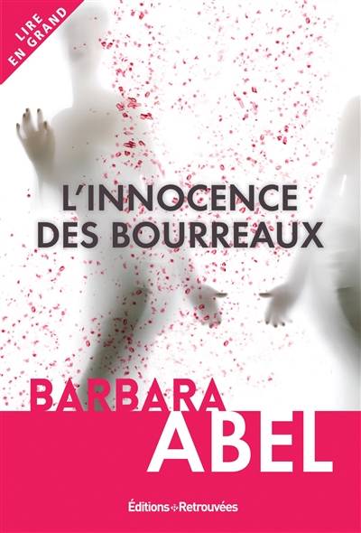 L'innocence des bourreaux | Barbara Abel