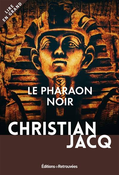 Le pharaon noir | Christian Jacq