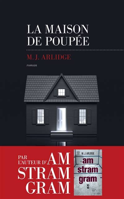 La maison de poupée | M.J. Arlidge, Séverine Quelet