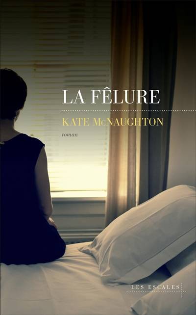 La fêlure | Kate McNaughton, Caroline Bouet