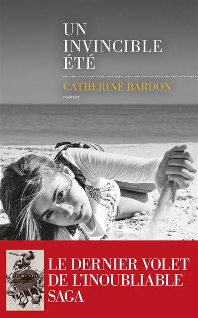 Un invincible été | Catherine Bardon