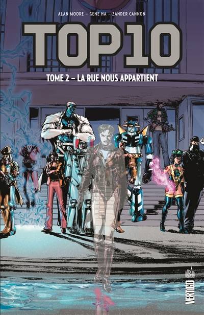 Top 10. Vol. 2. La rue nous appartient | Alan Moore, Gene Ha, Zander Cannon, Wilstorm FX, Alex Sinclair, Dan Brown, Alex Nikolavitch Racunica