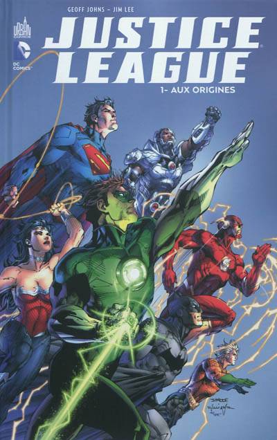 Justice league. Vol. 1. Aux origines | Geoff Johns, Jim Lee, Alex Sinclair, Gabriel A. Eltaeb, Tony Avina, Hi-Fi, Jérôme Wicky