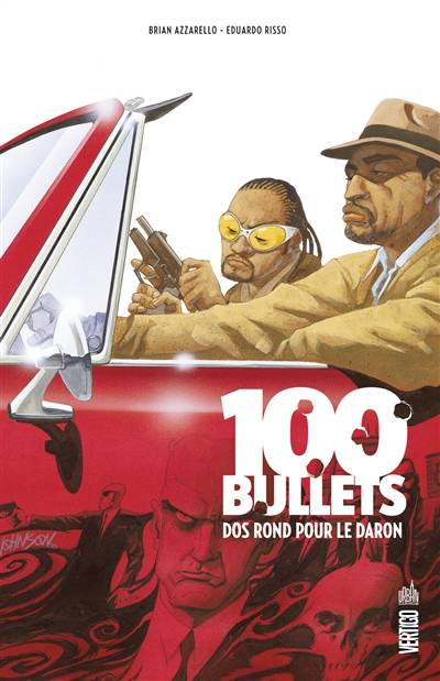 100 bullets. Vol. 3. Dos rond pour le daron | Brian Azzarello, Eduardo Risso, Patricia Mulvihill, Jeremy Manesse