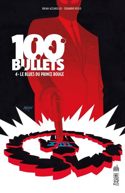 100 bullets. Vol. 4. Le blues du prince rouge | Brian Azzarello, Eduardo Risso, Patricia Mulvihill, Jeremy Manesse