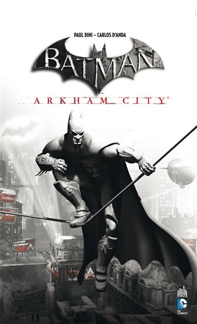 Batman : Arkham city | Paul Dini, Derek Fridolfs