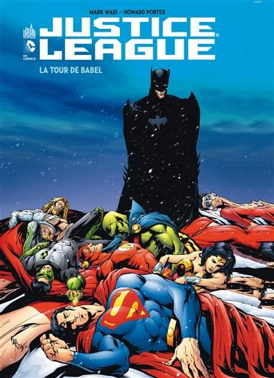 Justice league. La tour de Babel | Mark Waid, Dan Curtis Johnson, John Ostrander, Howard Porter, Pablo Raimondi, Steven M. Scott, Ken Lashley, Jean-Marc Lainé