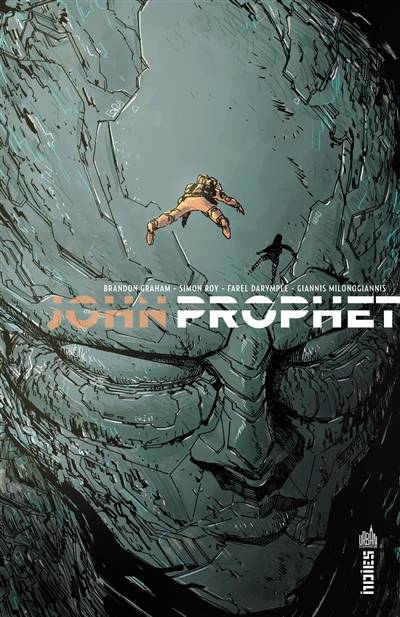 John Prophet. Vol. 1. Rémission | Brandon Scott Graham, Simon Roy, Farel Dalrymple, Giannis Milonogiannis, Richard Ballermann, Joseph Bergin III, Jason Wordie, Benjamin Rivière