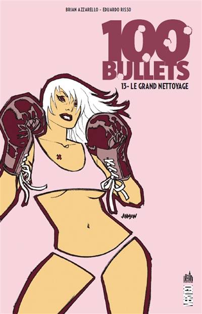 100 bullets. Vol. 13. Le grand nettoyage | Brian Azzarello, Eduardo Risso, Patricia Mulvihill, Jeremy Manesse