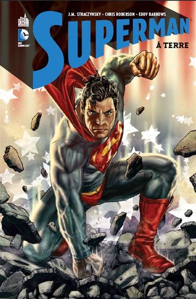 Superman à terre | J. Michael Straczynski, Chris Roberson, Rod Reis, Marcelo Maiolo, Dave McCaig, Nicole Duclos