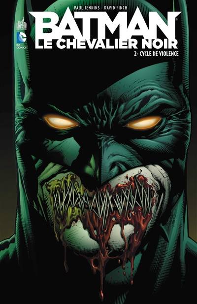 Batman, le chevalier noir. Vol. 2. Cycle de violence | Gregg Hurwitz, David Finch, Mico Suayan, Juan José Ryp, Sonia Oback, Xavier Hanart