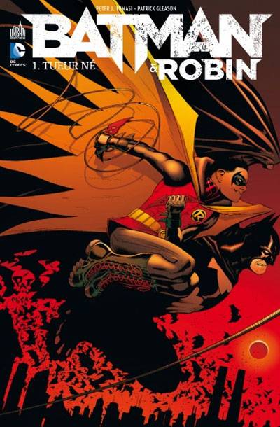 Batman & Robin. Vol. 1. Tueur né | Peter J. Tomasi, Patrick Gleason, John Kalisz, Alex Nikolavitch Racunica