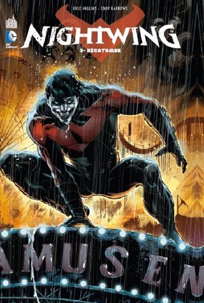 Nightwing. Vol. 3. Hécatombe | Juan José Ryp, Tom DeFalco, Scott Snyder, Andres Guinaldo, Eddy Barrows, Kyle Higgins, Greg Capullo, Pete Pantazis, Rod Reis, Brett Smith, Thomas Davier