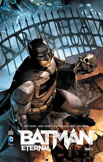 Batman eternal. Vol. 3 | Scott Snyder, James Tynion, Tim Seeley, Ray Fawkes, Kyle Higgins, Jérôme Wicky