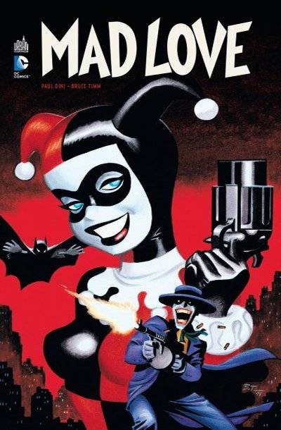 Mad love | Paul Dini, Bruce Timm, Rick Taylor, Mark Chiarello, Ayn Rang