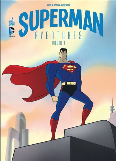 Superman aventures. Vol. 1 | Paul Dini, Scott McCloud, Rick Burchett, Bret Blevins, Mike Manley, Marie Severin, Xavier Hanart