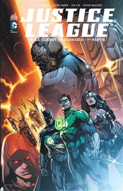 Justice league. Vol. 9. La guerre de Darkseid. Vol. 1 | Geoff Johns, Brad Anderson, Alex Sinclair, Rob Leigh, Edmond Tourriol