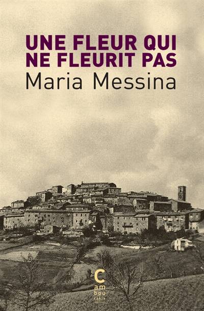 Une fleur qui ne fleurit pas | Maria Messina, Marguerite Pozzoli, Marguerite Pozzoli