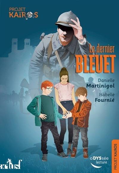 Projet Kaïros. Le dernier bleuet | Danielle Martinigol, Isabelle Fournié, Jérémy Leclaire