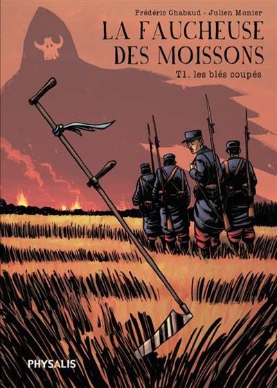 La faucheuse des moissons. Vol. 1. Les blés coupés | Frederic Chabaud, Julien Monier